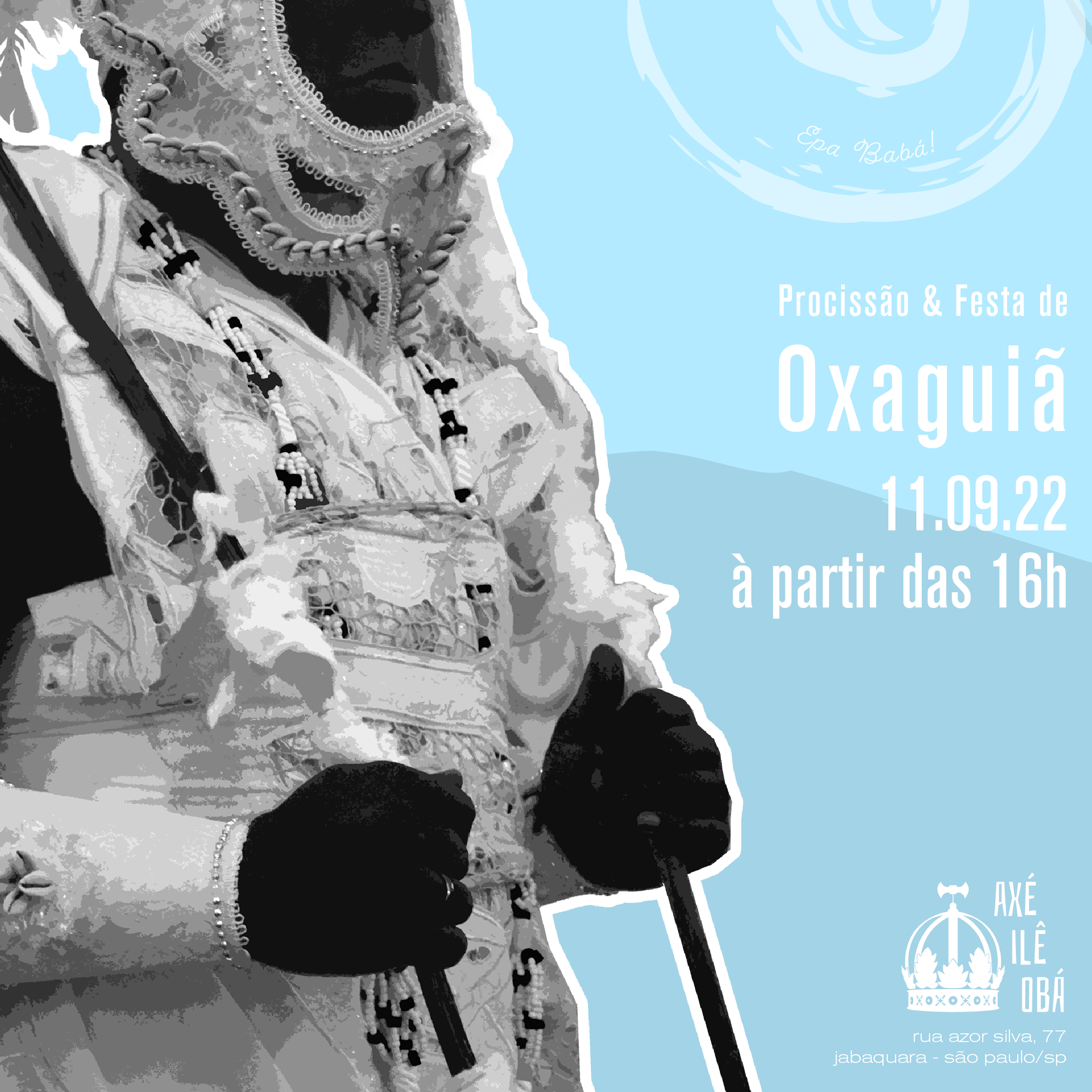 Procissão e Festa de Oxaguiã – Epà Bàbá!